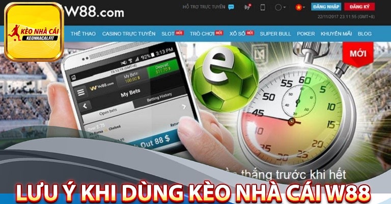 Vấn đền cần phải lưu ý khi sử dụng kèo nhà cái w88 